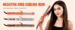 NEGATIVE IONS CURLING IRON